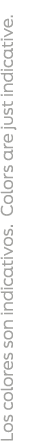Los colores son indicativos. Colors are just indicative. 