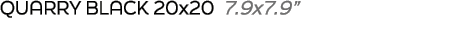 Quarry Black 20x20 7.9x7.9”