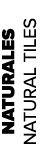 NATURALES NATURAL TILES