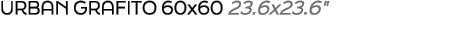 Urban grafito 60x60 23.6x23.6\“